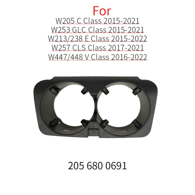 Для Benz W205 W253 W213 W447 вставка в консоль автомобиля, держатель для напитков, для Mercedes CE GLC V Class C200 E260 GLC300 2056800691