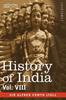 Книга History of India, In Nine Volumes : Vol. VIII - From the Close of the Seventeenth Century To the Present Time