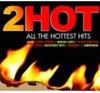 CD РАЗНЫЕ - 2HOT: Все Самые Горячие Хиты 0602498331286 Гонконгский Поп Б/У