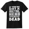 ЕСЛИ ТЫ НЕ МЕТАЛХЕД, МОЖНО СКАЗАТЬ, ЧТО ТЫ МЕРТВ РУБАШКА М СРЕДНИЙ heavy metal ВЫШЛА ИЗ ПРОДАЖ