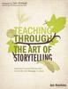 Книга Teaching Through the Art of Storytelling : Creating Fictional Stories That Illuminate the Message of Jesus