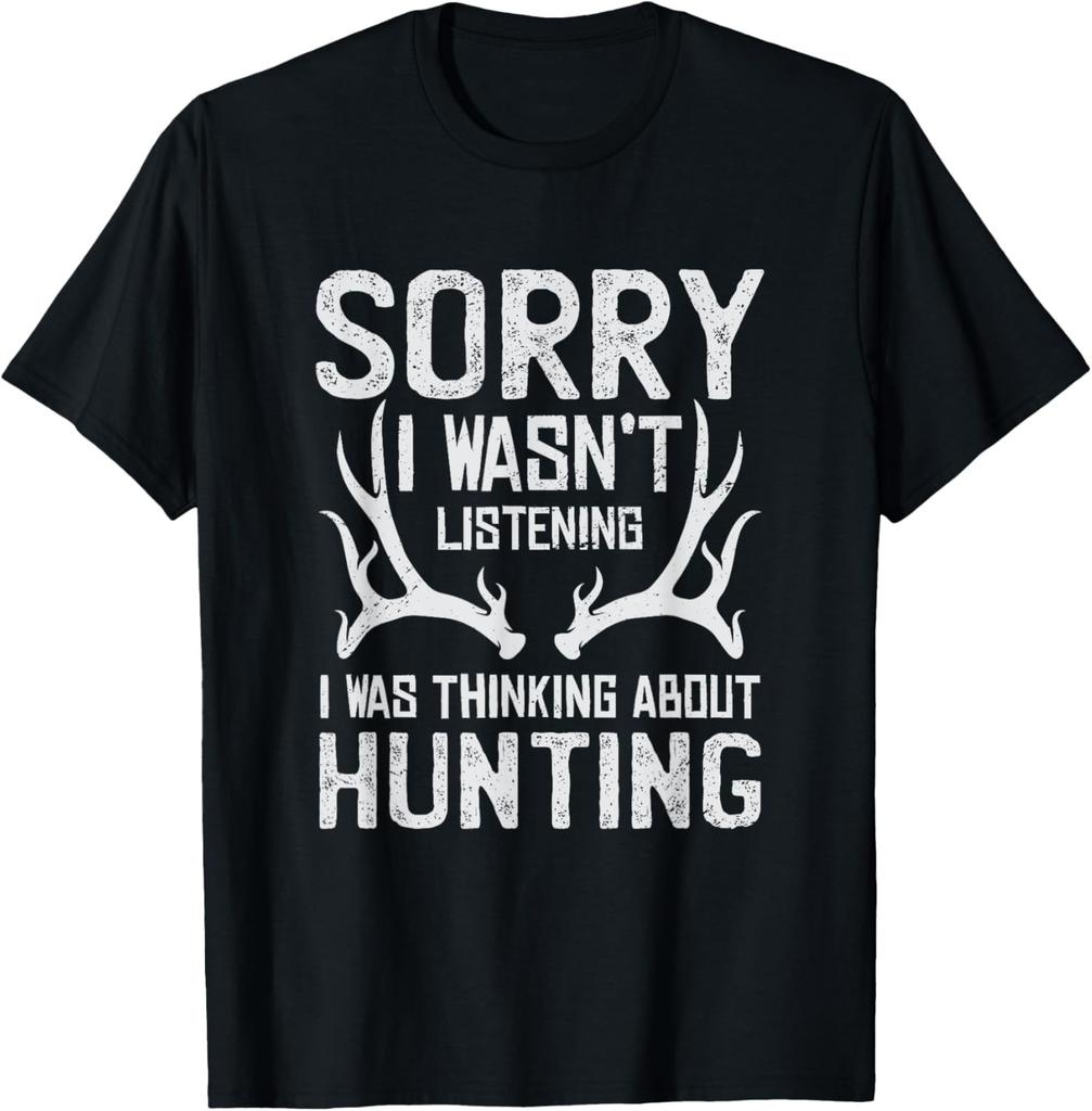 Sorry I Can't It's Hunting Season - Humor Deer Hunting T-Shirt