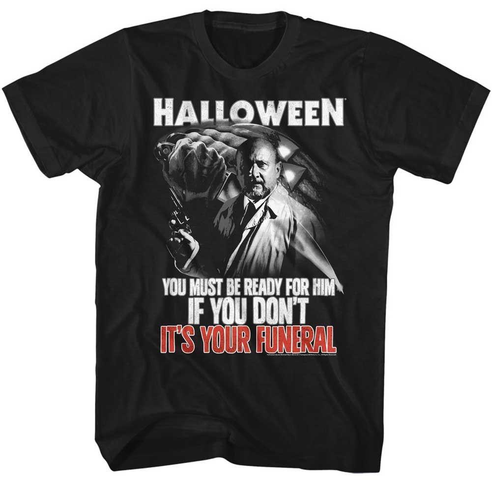 Halloween Your Funeral Movie Shirt