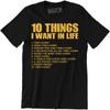 10 вещей, которые я хочу в жизни Видеоигры Еще видеоигры Забавная футболка Футболка