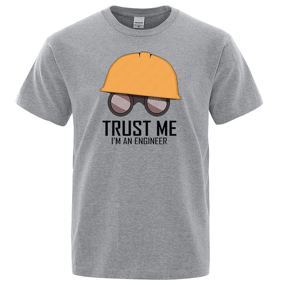 Trust Me I'M An Engineer Cute Printed Men Women Tshirt Oversized T-Shirts Cotton Tops Harajuku Breathable Tshirts