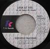 7inch Record GEORGE MCCRAE - Look At You / I Need Somebody Like  1011 T.K. Records 1975 US Soul/Funk Used
