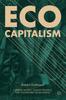 Книга Eco-Capitalism : Carbon Money, Climate Finance, and Sustainable Development