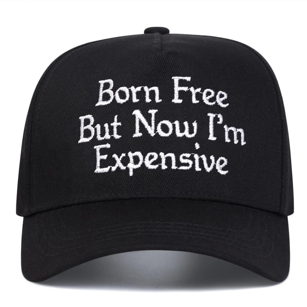Baseball Stitching Embroidered Expensive I'M Now But Free Born Neutral Gender Women Men For Caps Spring Autumn Outdoor Adjustable Casual Hats