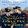 The Spitfire Girls Fly for Victory by Jenny Holmes Paperback Book 9780552175838