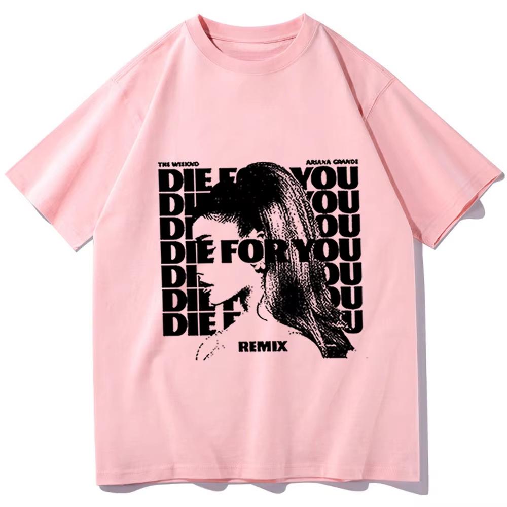 Футболка Арианы Гранде Die for You Музыкальный мерч Унисекс Харадзюку Повседневные Футболки с принтом Подарок для фаната Футболки оверсайз