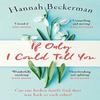 If Only I Could Tell You by Hannah Beckerman Paperback Book 9781409177326