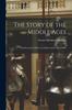 Книга The Story of the Middle Ages : An Elementary History for Sixth and Seventh Grades