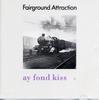 CD ЯРМАРКА АТРАКЦИОН  Ay Fond Kiss. PD74596 RCA 1990 Европа Рок Б/У