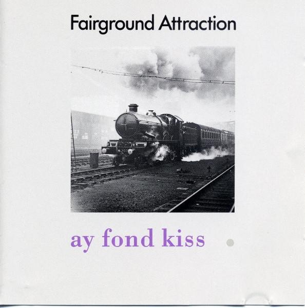 CD ЯРМАРКА АТРАКЦИОН Ay Fond Kiss. PD74596 RCA 1990 Европа Рок Б/У