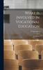 Книга What Is Involved In Vocational Education : An Address