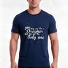 You May Say Im A Dreamer White Text Tshirt Summer Casual Cotton Tee Oversized Streetwear Tops Vintage Graphic Print