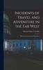 Книга Incidents of Travel and Adventure In the Far West; With Col. Fremont's Last Expedition