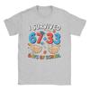 Bruh I Survived 67  33 Days of School 100th Day of School  T Shirts  Men Cotton Fun TShirts Crewneck Tee Shirt