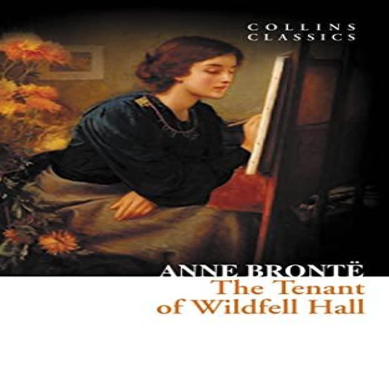 The Tenant of Wildfell Hall by Anne Bronte Paperback Book 9780007449903