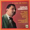 Виниловая пластинка CARLOS LOMBARDI  O Tango Em Pessoa COELP40900 Copacabana Бразилия Латинская Подержанная