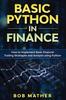 Книга Basic Python In Finance : How To Implement Financial Trading Strategies and Analysis Using Python