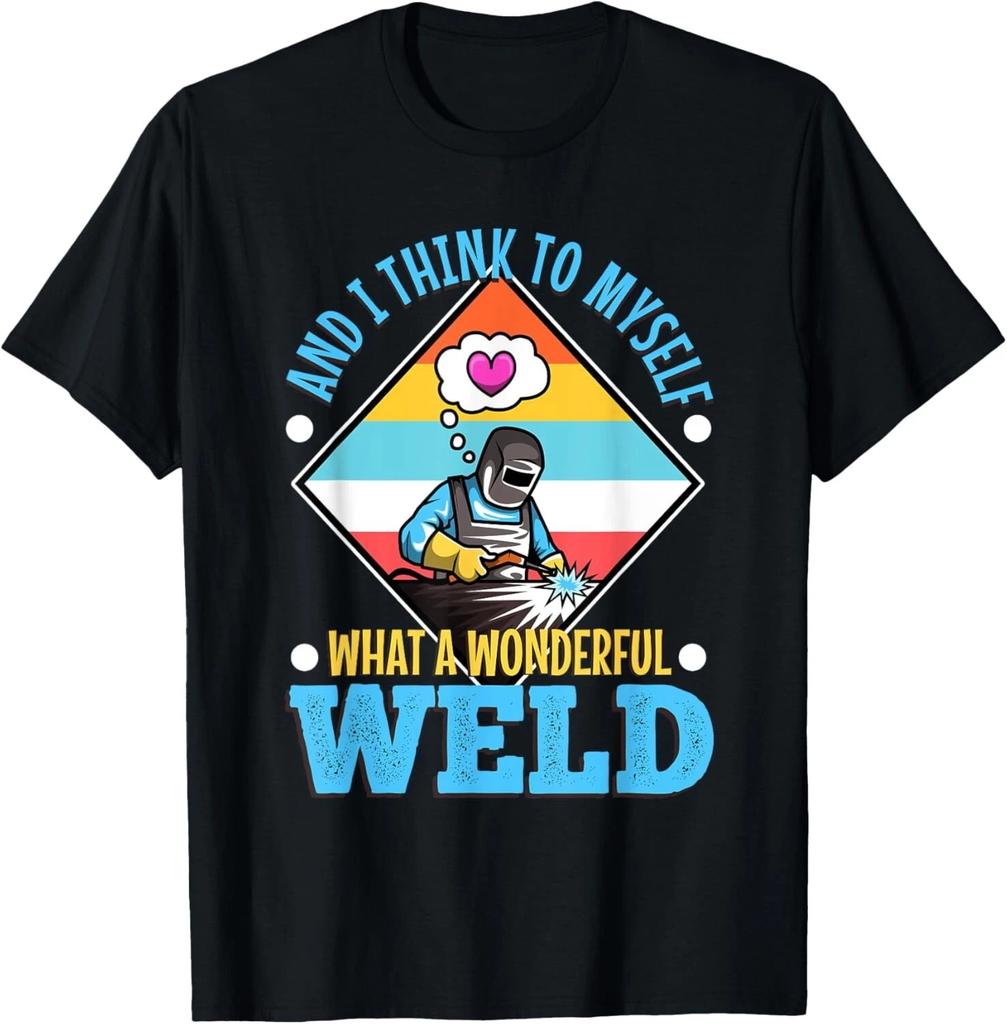 And I think to myself what a wonderful weld Gift Unisex T-Shirt