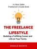The The Freelance Lifestyle : Building a Fulfilling Career and Life On Your Terms Book