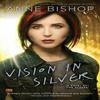 Vision In Silver by Anne Bishop Paperback Book 9780451465740