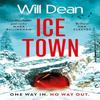 Ice Town by Will Dean Hardback Book 9781399717311