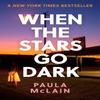 When the Stars Go Dark by Paula McLain Paperback Book 9780861541973