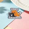 Trust Me I'm An Engineer Cat Enamel Pin Working Orange Cat Wearing Glasses Brooch Backpack Lapel Badge Jewelry Gift for Friends