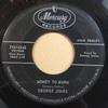 7inch Record GEORGE JONES - Money To Burn / Big Harlan Taylor 7154X45 Mercury 1959 US Folk Used