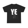 Men's and Women's T-shirts Kanye YE Graphic