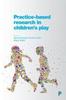 Книга Practice-Based Research In Children's Play