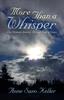 Книга More Than a Whisper : One Woman's Journey Through Pain To Grace