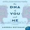 The DNA of You and Me by Andrea Rothman Paperback Book 9780062857828