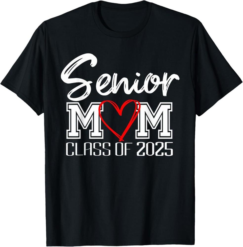 Senior Mom Class of 2025 / Proud Mom of Graduate / Heart Mom T-Shirt Unisex T-Shirt