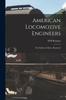 The American Locomotive Engineers : Erie Railway Edition, Illustrated Book