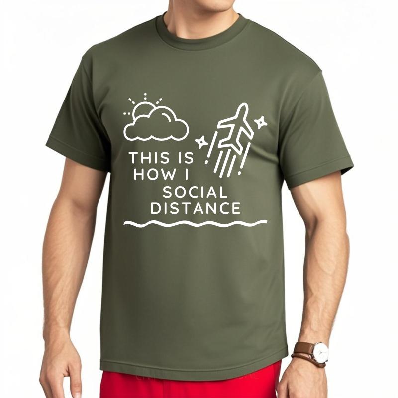 Soft For her Round Neck tshirt Plus Size This Is How I Social Distance Fashionable For her Top tees summer teeshirt for him