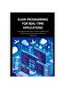 Книга Elixir Programming for Real-Time Applications : Stop Juggling Frameworks, Conquer Scalability, and Craft Production-Ready Apps (Without the Headaches)