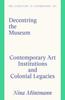 Книга Decentring the Museum : Contemporary Art Institutions and Colonial Legacies