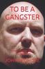 The To Be a Gangster Book