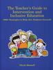 The The Teacher's Guide To Intervention and Inclusive Education : 1000+ Strategies To Help ALL Students Succeed! Book