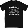 This Gal Loves Her Beaches T-Shirt Tee Funny Ocean Novelty Gift