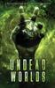 Книга Undead Worlds 2 A Post Apocalyptic Zombie Anthology by Lioudis Valerie - Paperback
