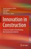 Книга Innovation In Construction : A Practical Guide To Transforming the Construction Industry