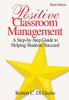 Книга Positive Classroom Management : A Step-by-Step Guide To Helping Students Succeed