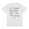 Drake If You’re Reading This It’s Too Late Vintage T-shirt Hip Hop Cotton Men T Shirt New Tee Tshirt Womens Tops