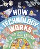 Книга How Technology Works : From Biofuel To Bullet Trains