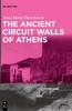 Книга The Ancient Circuit Walls of Athens